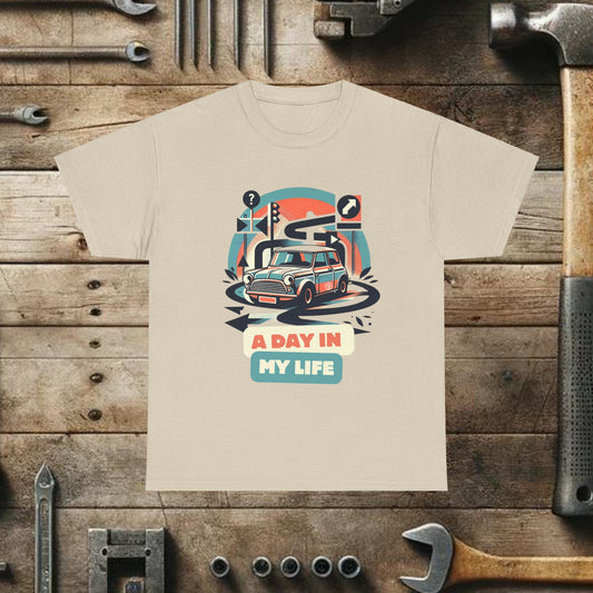 A Day in My Life T Shirt Funny Car Humor Heavy Cotton Tee